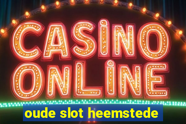 oude slot heemstede